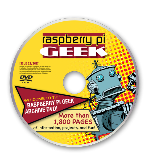 Raspberry Pi Geek - Archive DVD – Issues 1-22